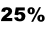 25%