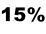 15%